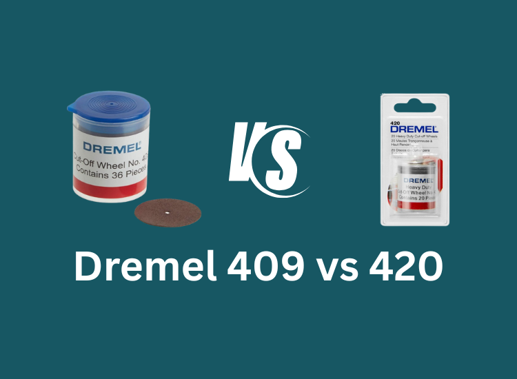 Dremel 409 vs 420