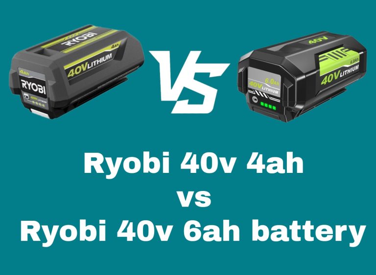 ryobi 40v 4ah vs 6ah battery